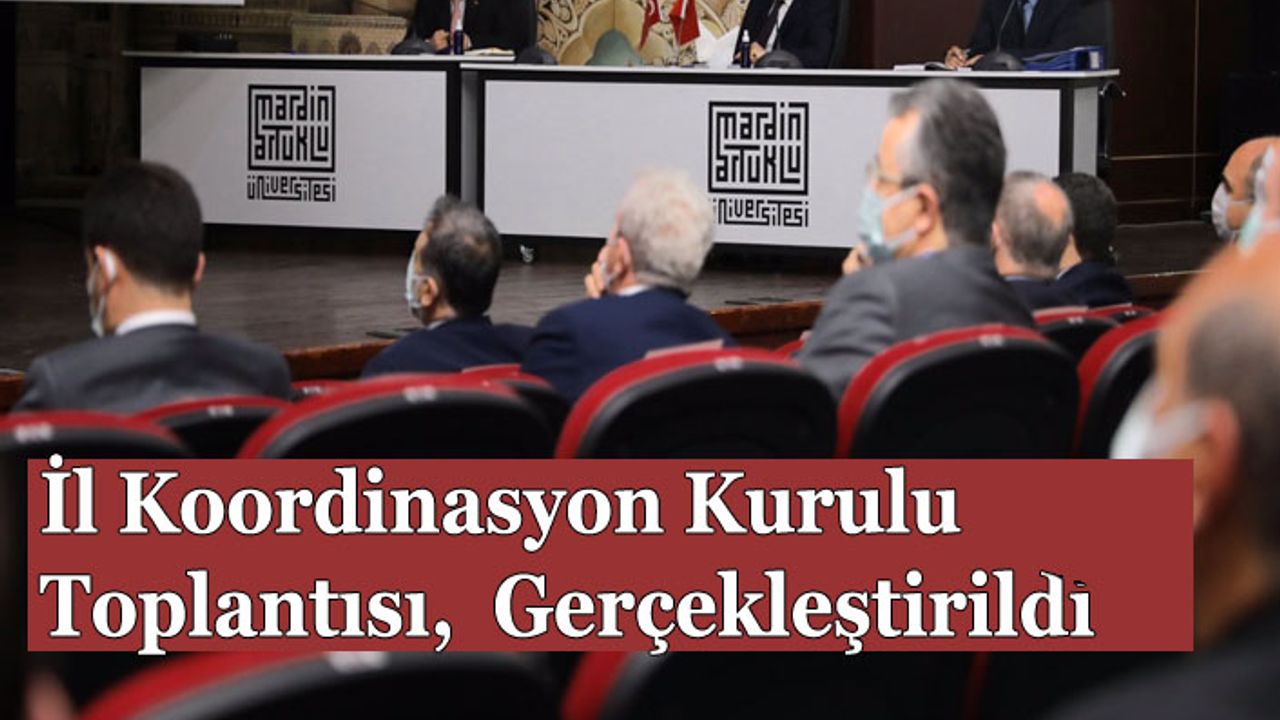 İl Koordinasyon Kurulu Toplantısı, Vali Demirtaş Başkanlığında Gerçekleştirildi