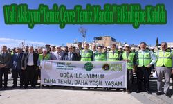 Vali Akkoyun “Temiz Çevre Temiz Mardin" Etkinliğine Katıldı