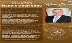 Başkan Şahin’den 21 Kasım Mardin Onur Günü Mesajı