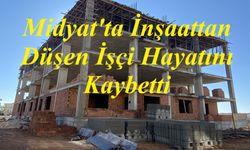 Midyat'ta İnşaattan Düşen İşçi Hayatını Kaybetti