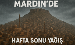 Mardin İçin Turuncu Alarm Meteoroloji Uyardı!
