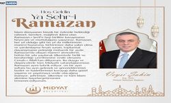 Midyat Belediye Başkanı Veysi Şahin’den Ramazan Mesajı