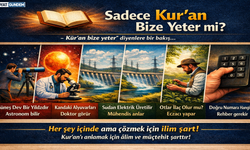 Her Şey Kur’an’da Var… Ama Nasıl ?
