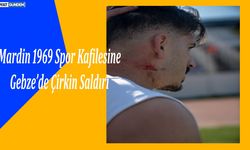 Mardin 1969 Spor Kafilesine Gebze’de Çirkin Saldırı