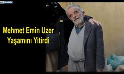 Mehmet Emin Uzer’in Yaşamını Yitirdi