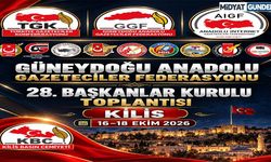 Gazeteciler Kilis’te Buluşuyor: 28. Başkanlar Kurulu Toplantısı Yapılacak