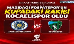 Mazıdağı Fosfatspor’un Kupadaki Rakibi Kocaelispor Oldu