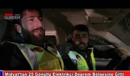 Midyat’tan 25 elektrikçi gönüllü deprem bölgesine gitti