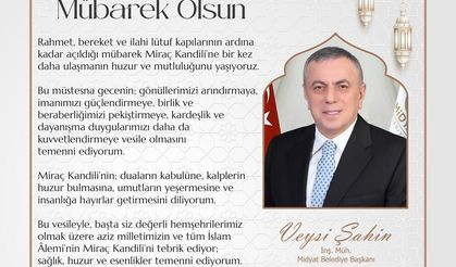 Başkan Şahin’den Miraç Kandili Mesajı