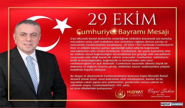 Midyat Belediye Başkanı Veysi Şahin’den, 29 Ekim Cumhuriyet Bayramı mesajı