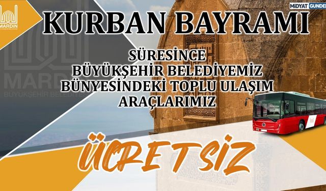 Kurban Bayramı’nda Mardin’de Ücretsiz Ulaşım