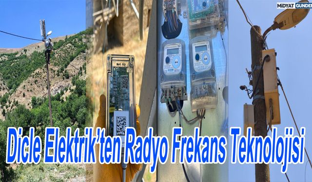 Dicle Elektrik’ten Radyo Frekans Teknolojisi