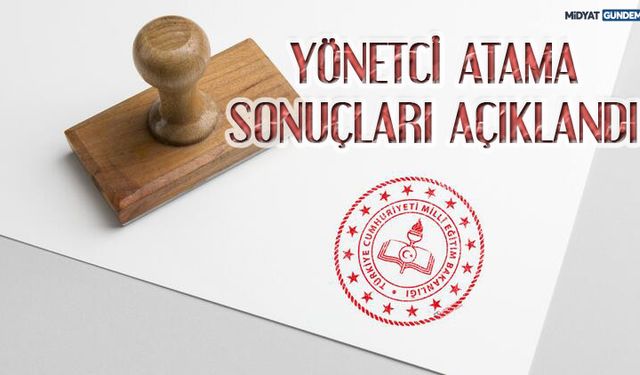Midyat’ta 2025 Yılı Yönetici Atamaları