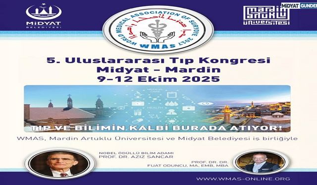 Dünya Süryani Tıp Birliği (WMAS)  5. Tıp Kongresi'ne Mardin ve Midyat Ev Sahipliği Yapıyor!