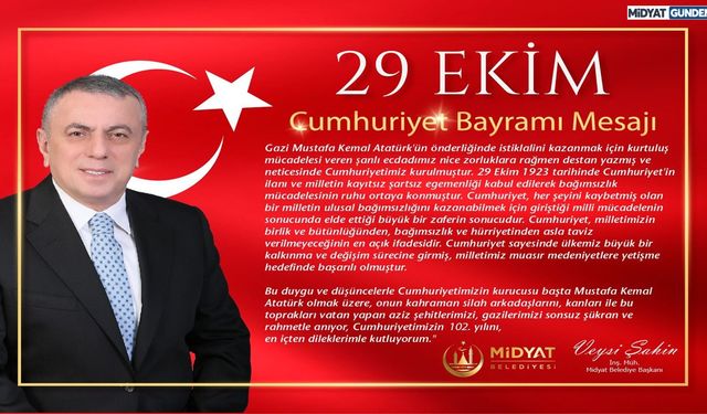 Midyat Belediye Başkanı Veysi Şahin’den 29 Ekim Mesajı