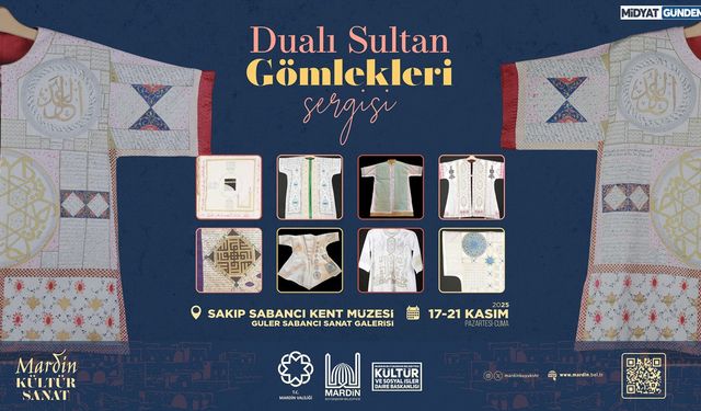 Dualı Sultan Gömlekleri Sergisi Mardin’de Kapılarını Açıyor
