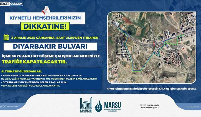 Diyarbakır Bulvarı Geçici Olarak Trafiğe Kapatılacak
