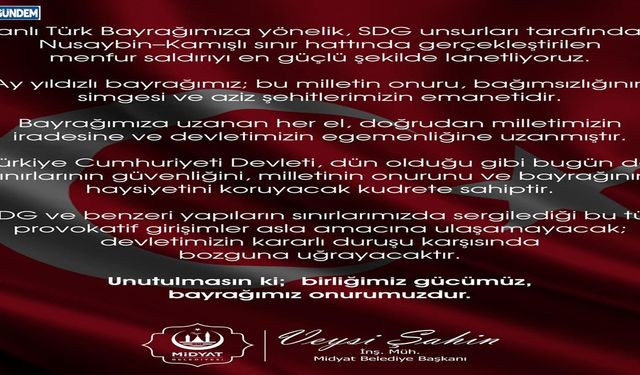 Midyat Belediye Başkanı Veysi Şahin’den Alçak Saldırıya Sert Tepki