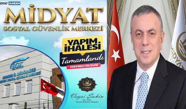 Midyat’a Yeni Sosyal Güvenlik Merkezi Müjdesi!