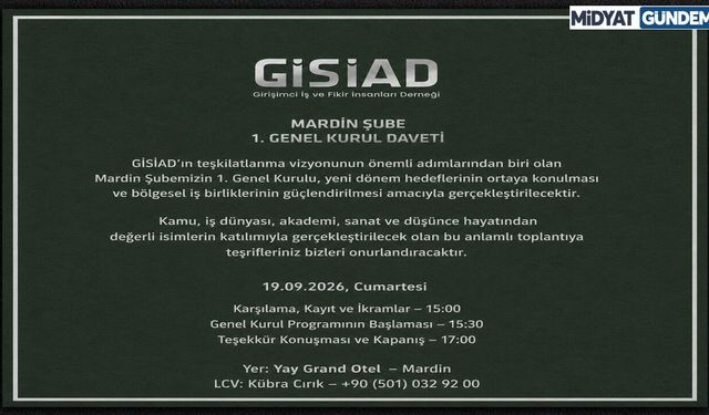 GİSİAD Şubelerinin Genel Kurul Heyecanı Mardin’den Başlıyor
