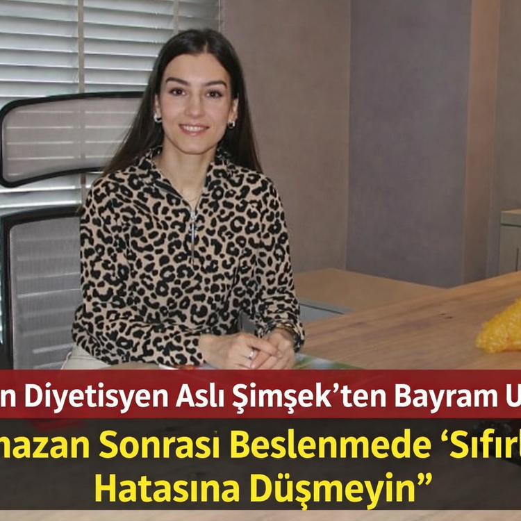 Diyetisyen Şimşek; Bayram Sofralarına Dikkat!