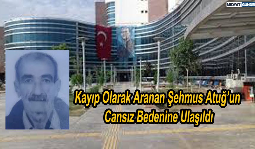 Kayıp Olarak Aranan Atuğ’un Cansız Bedenine Ulaşıldı