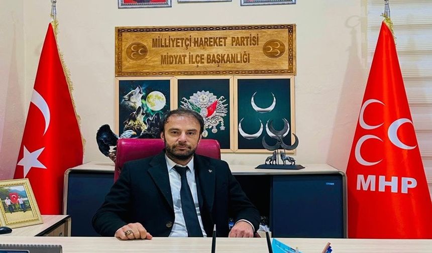 MHP Midyat İlçe Başkanı Akyol’dan Birlik ve Beraberlik Mesajı