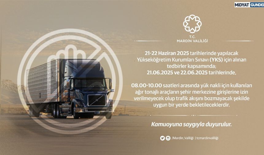 Mardin'de Ağır Tonajlı Araçlara Geçici Sınırlama