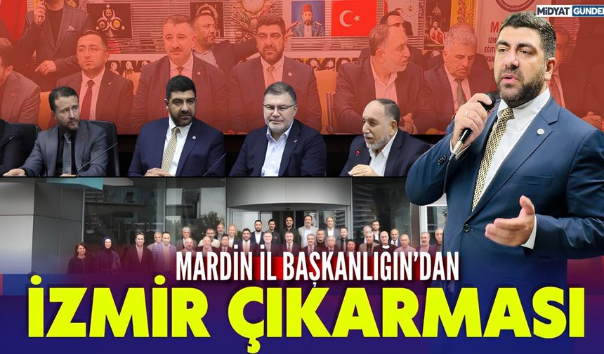 AK Parti Mardin İl Başkanlığından İzmir Çıkarması