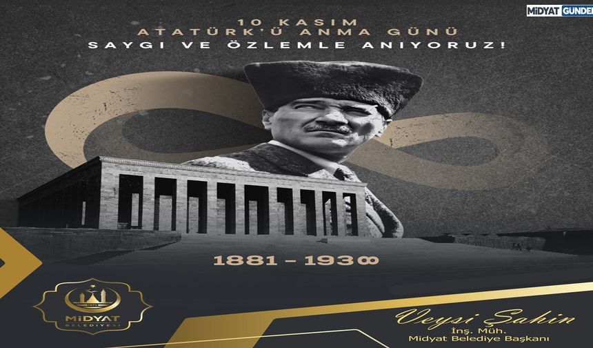 Midyat Belediye Başkanı Veysi Şahin’den 10 Kasım Mesajı