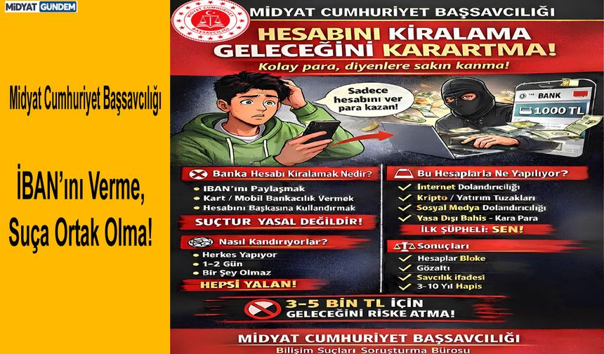 İBAN’ını Verme, Suça Ortak Olma!