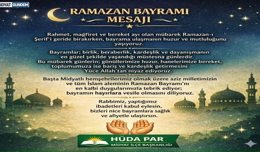 HÜDA PAR Midyat'tan Ramazan Bayramı Mesajı