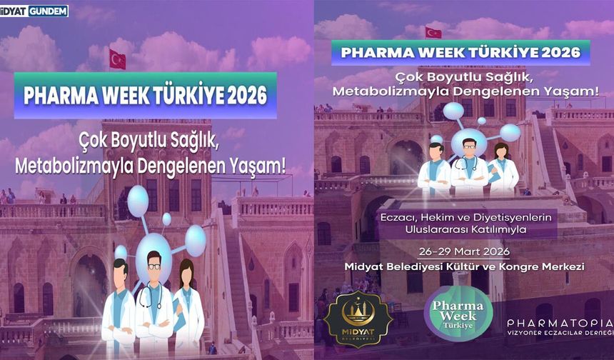 Midyat’ta Sağlık Zirvesi: Pharma Week 2026 Başladı