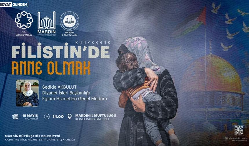 “Filistin’de Anne Olmak” Konulu Konferans Düzenlenecek