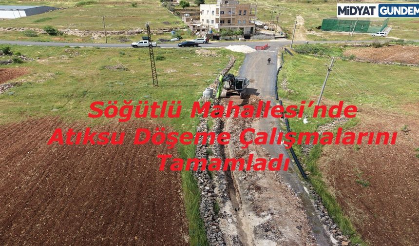 MARSU, Söğütlü Mahallesi’nde Atıksu Döşeme Çalışmalarını Tamamladı