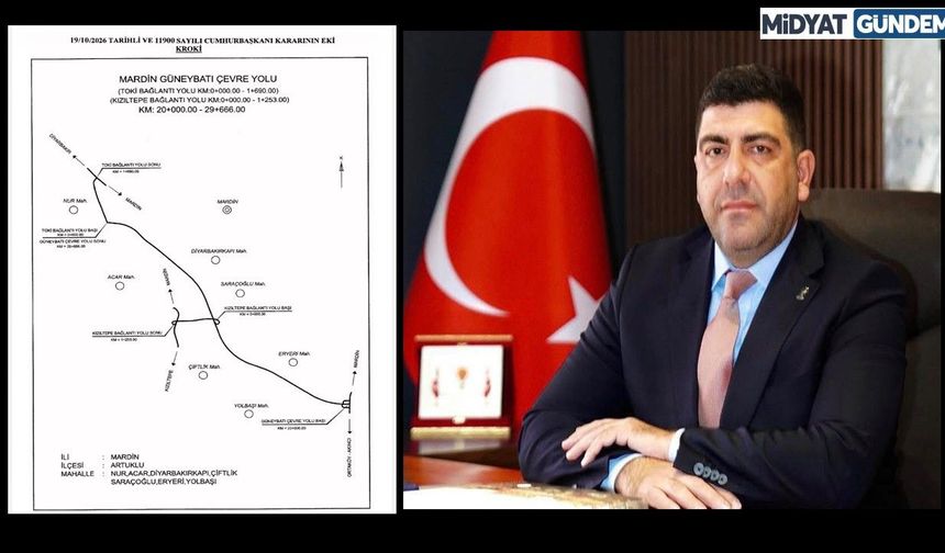 AK Parti Mardin İl Başkanı Uncu’dan Güneybatı Çevre Yolu Açıklaması