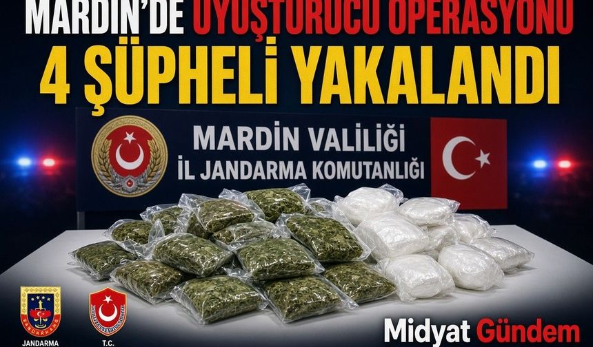 Mardin’de Uyuşturucu Operasyonu: 4 Şüpheli Yakalandı