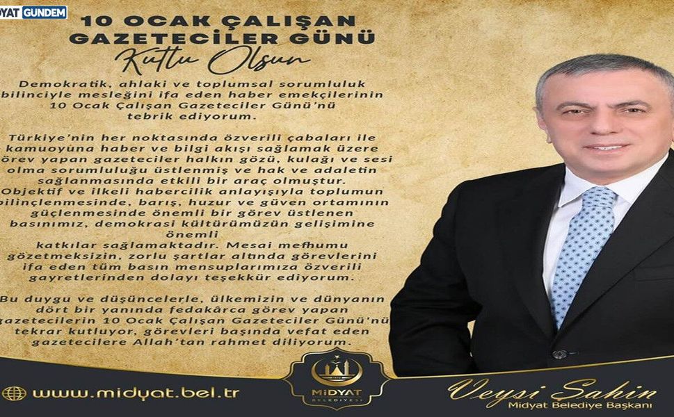 Başkan Şahin’den 10 Ocak Mesajı: "Gazeteciler Demokrasimizin Temel Taşıdır"
