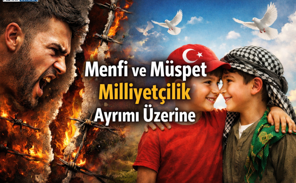 Menfî ve Müspet Milliyetçilik Ayrımı Üzerine