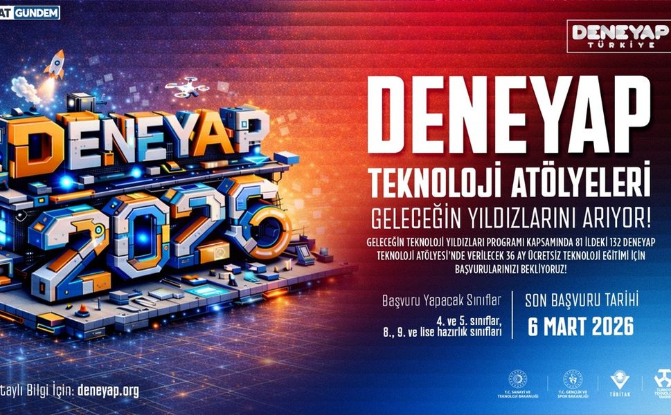 DENEYAP Türkiye, Geleceğin Teknoloji Yıldızlarını Arıyor; 2026 Başvuruları Başladı!