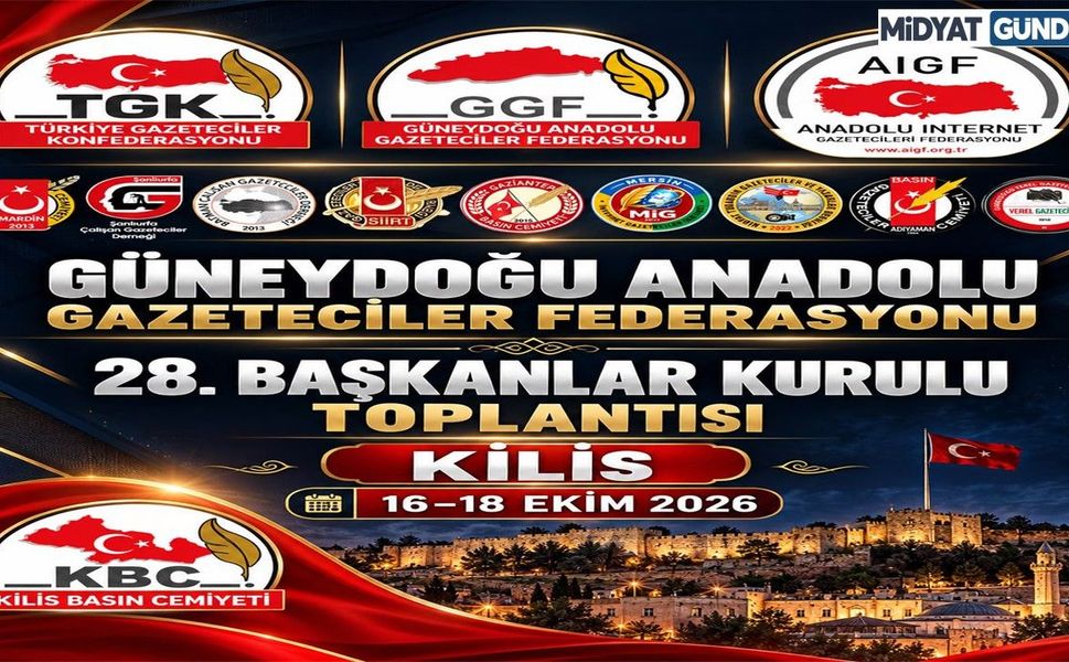 Gazeteciler Kilis’te Buluşuyor: 28. Başkanlar Kurulu Toplantısı Yapılacak