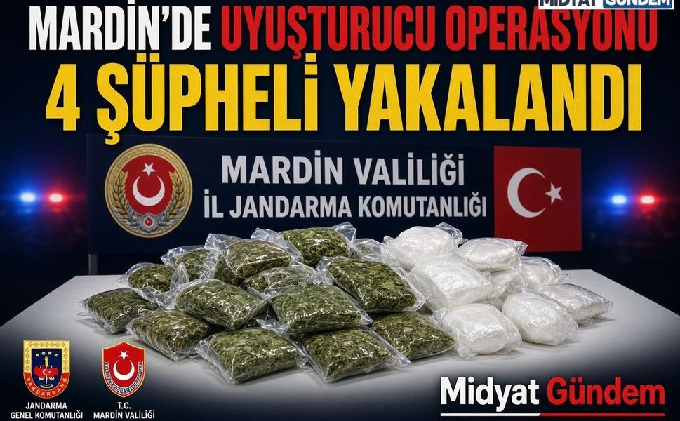 Mardin’de Uyuşturucu Operasyonu: 4 Şüpheli Yakalandı