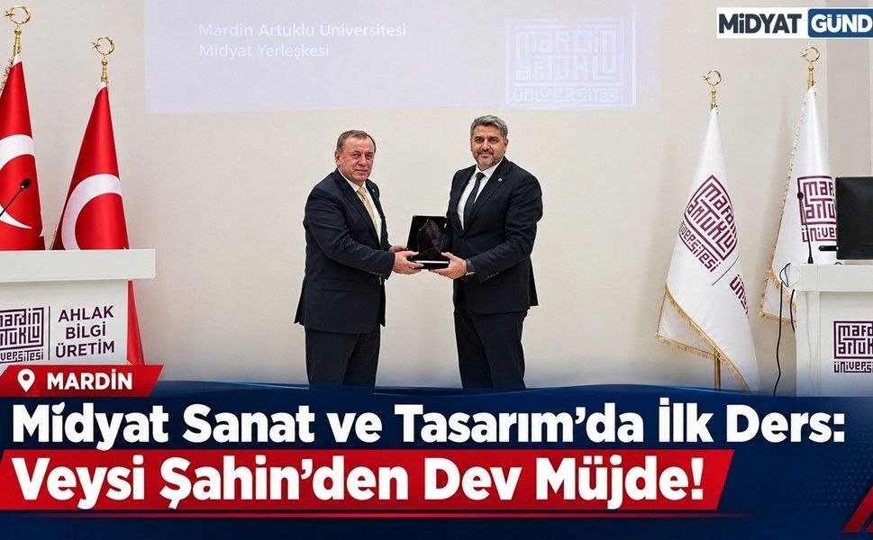 Midyat Sanat ve Tasarım’da İlk Ders: Veysi Şahin’den Dev Müjde!