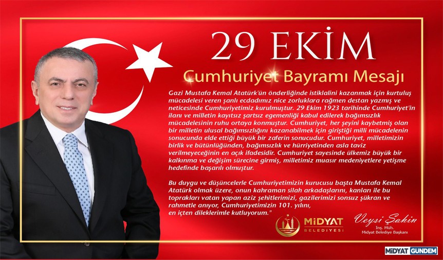 Midyat Belediye Başkanı Veysi Şahin’den, 29 Ekim Cumhuriyet Bayramı Mesajı