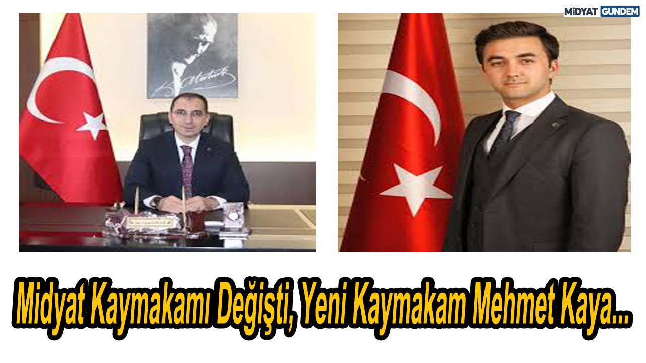 Midyat’a Yeni Kaymakam Mehmet Kaya
