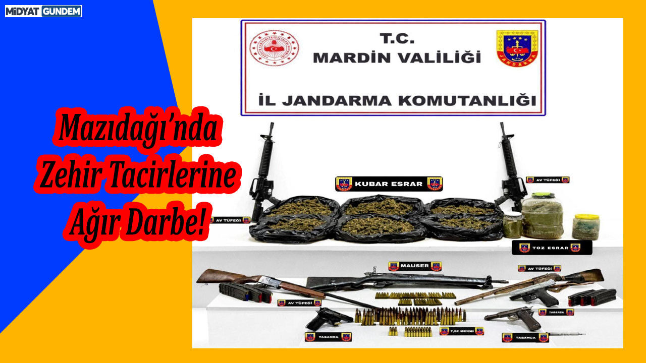 Mazıdağı’nda Zehir Tacirlerine Ağır Darbe!