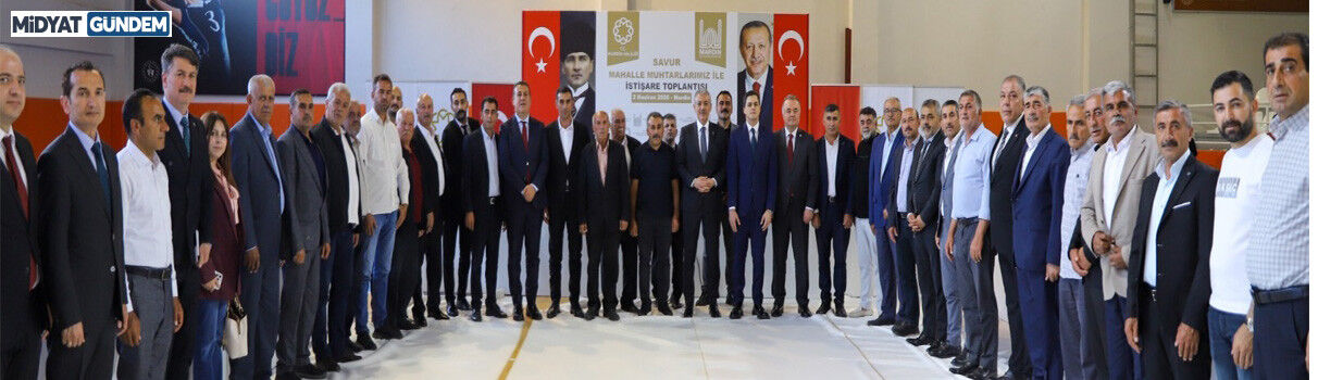 Savur’da Geniş Katılımlı Muhtarlar Zirvesi