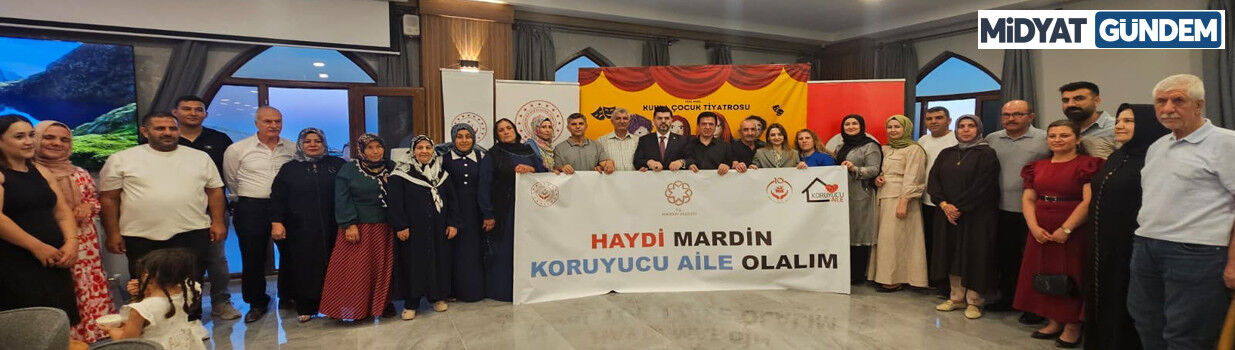 Mardin'de koruyucu aileler şenlikte buluştu