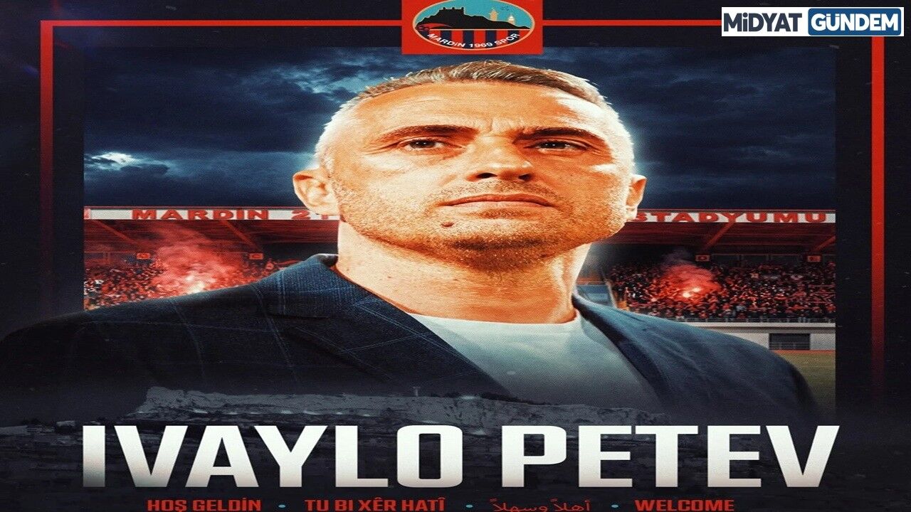 Mardin 1969 Spor’da Ivaylo Petev Dönemi Başlıyor