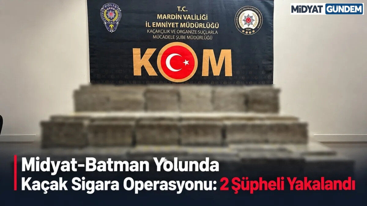 Midyat Batman Yolunda 14 Bin Paket Kaçak Sigara Ele Geçirildi